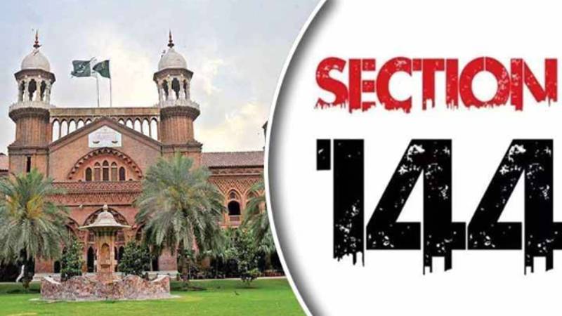 دفعہ 144 کے نفاذ کے خلاف شہری کی لاہور ہائیکورٹ میں درخواست